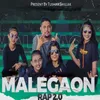 About Malegaon Rap Song 2.0 Song